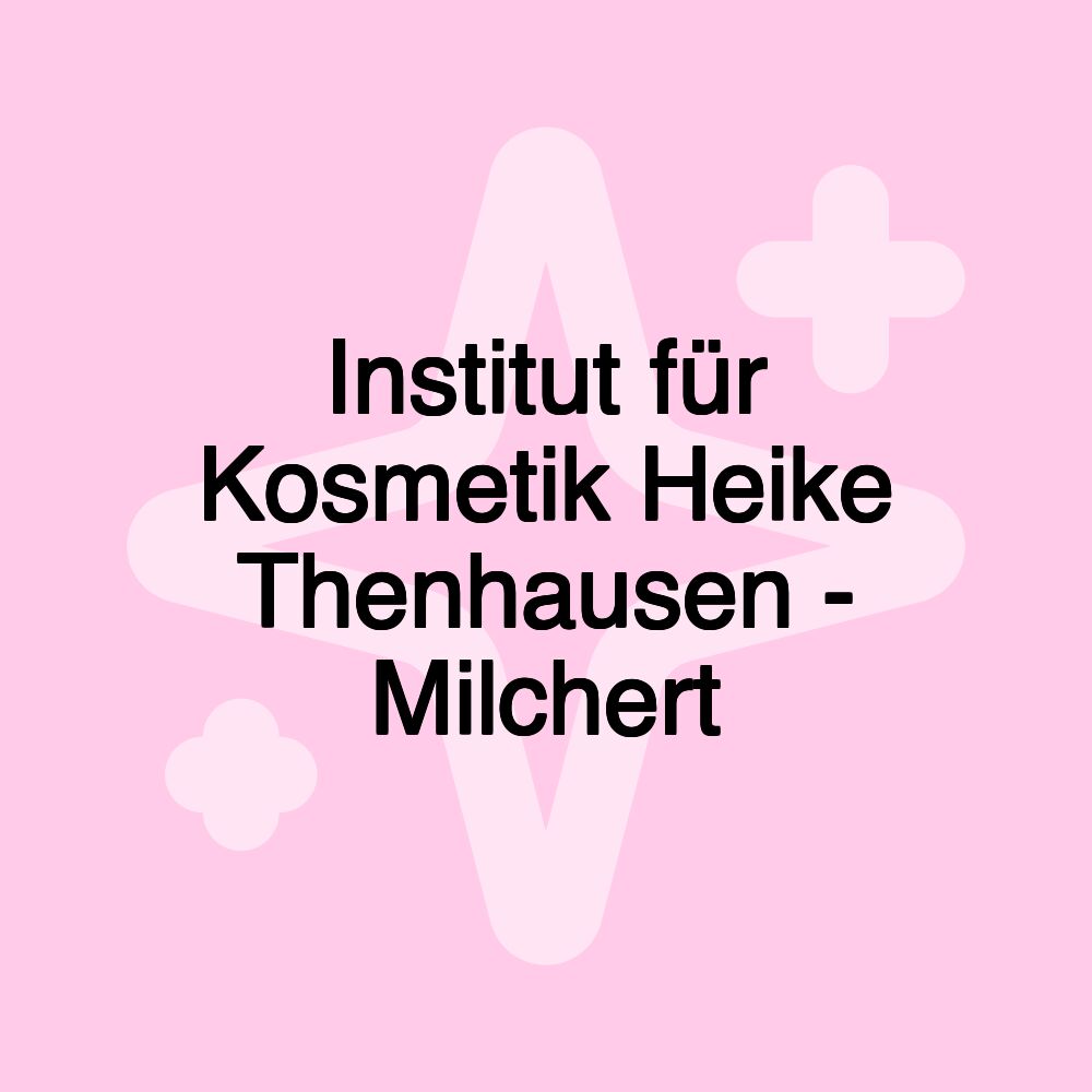 Institut für Kosmetik Heike Thenhausen - Milchert