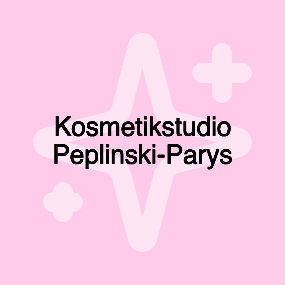 Kosmetikstudio Peplinski-Parys