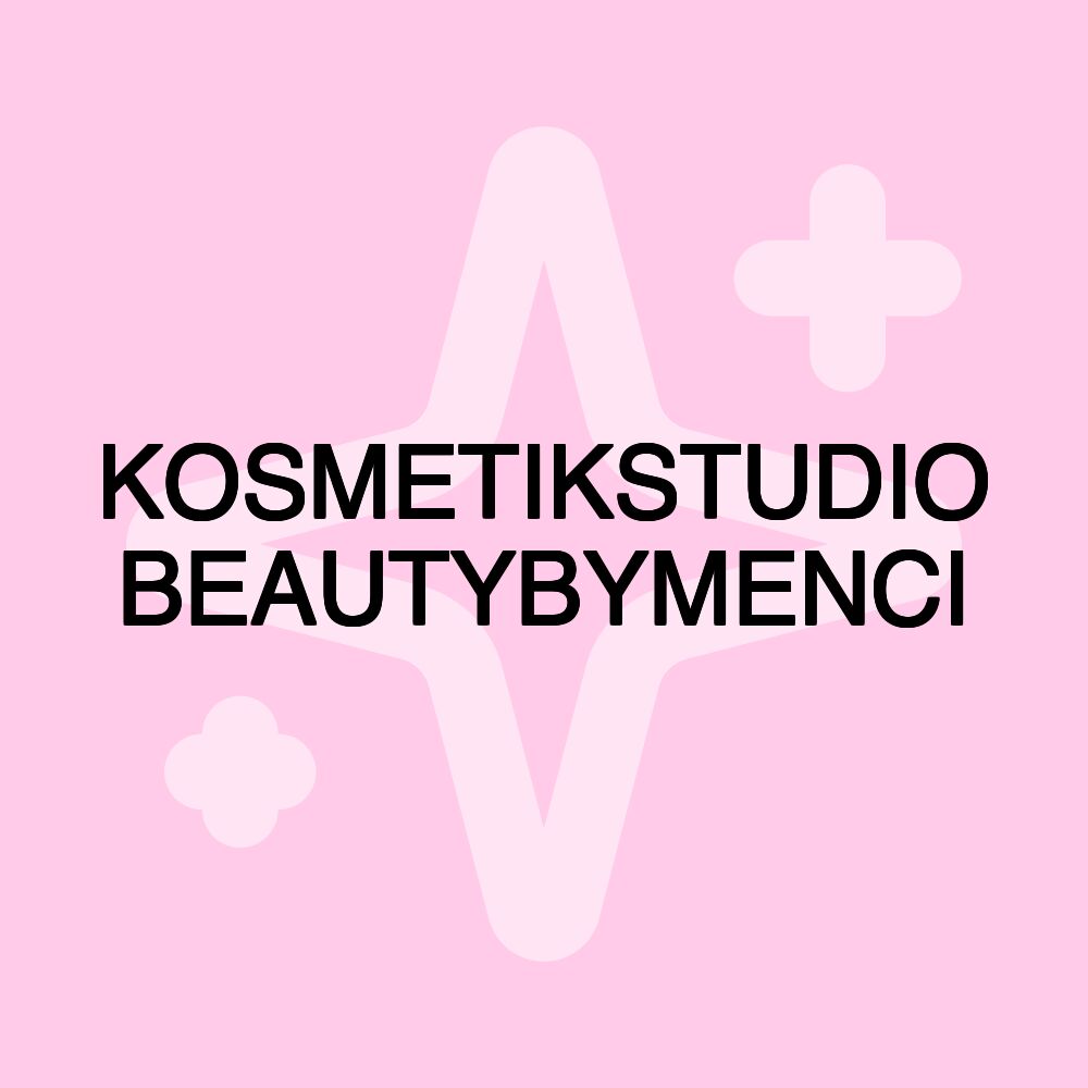 KOSMETIKSTUDIO BEAUTYBYMENCI