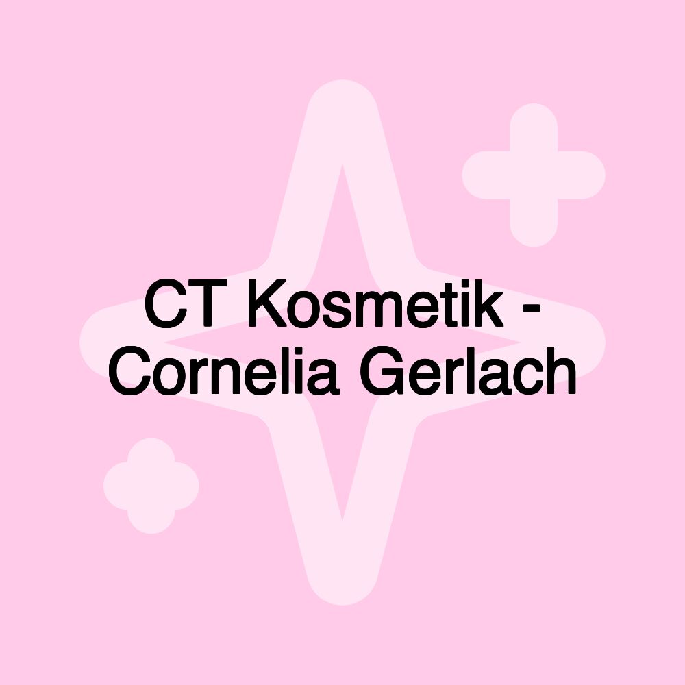 CT Kosmetik - Cornelia Gerlach