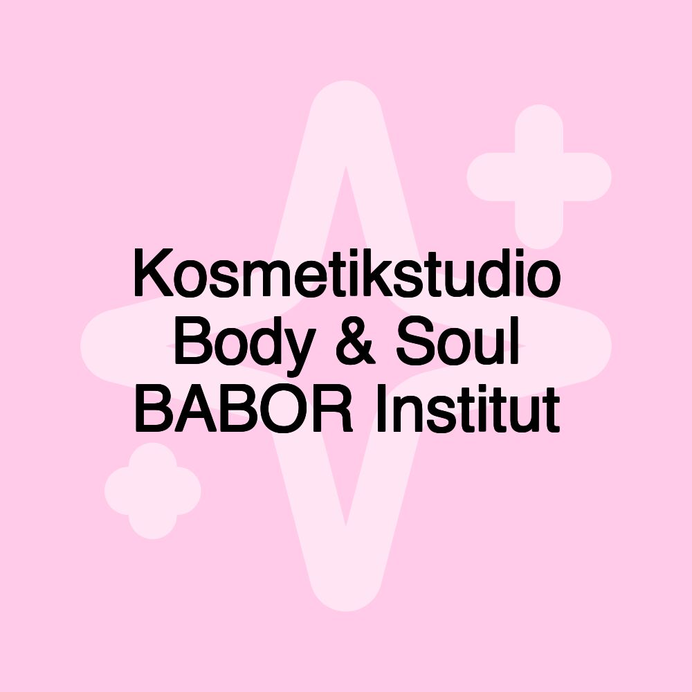 Kosmetikstudio Body & Soul BABOR Institut