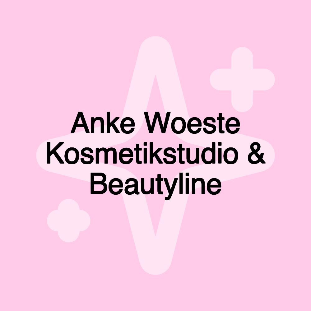 Anke Woeste Kosmetikstudio & Beautyline