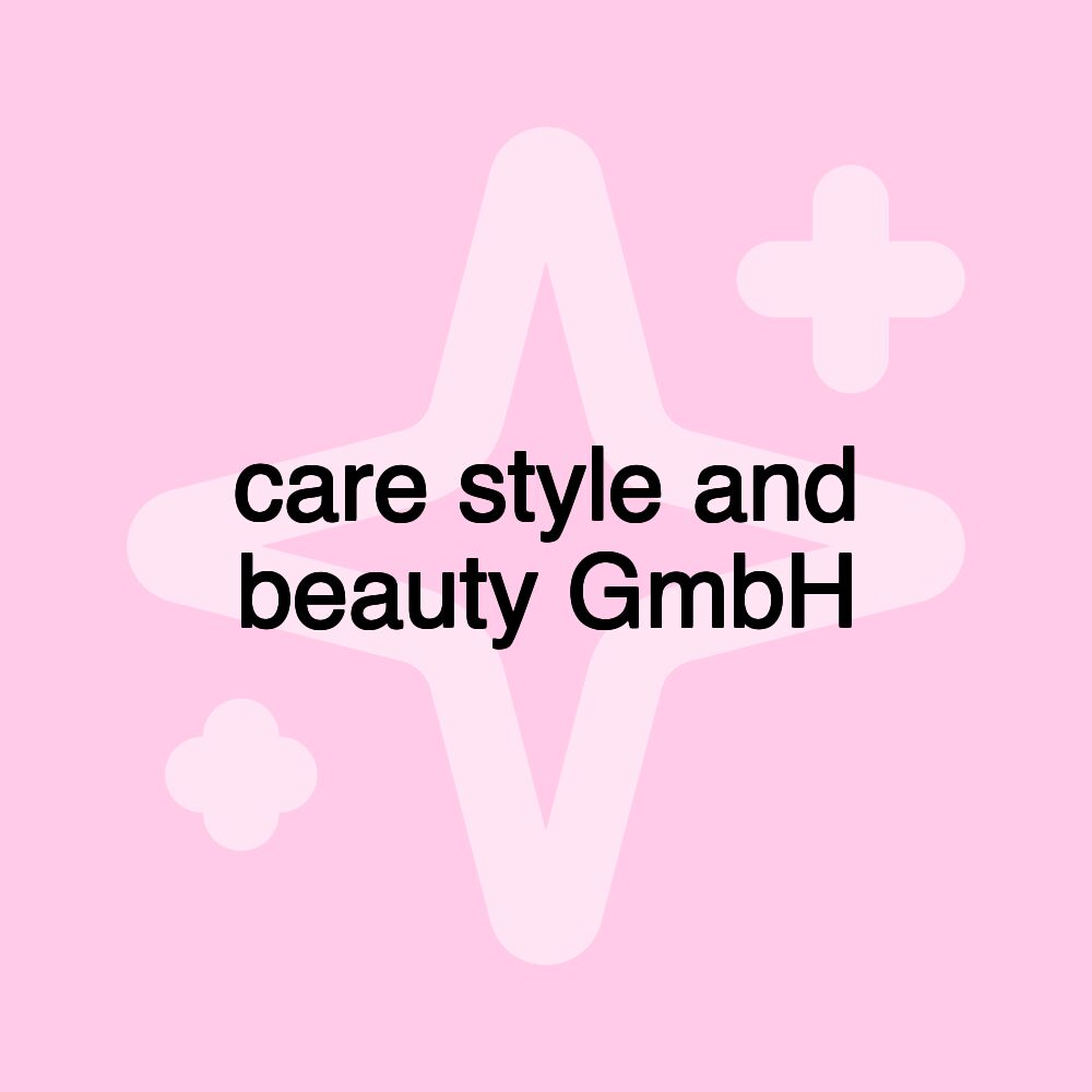 care style and beauty GmbH