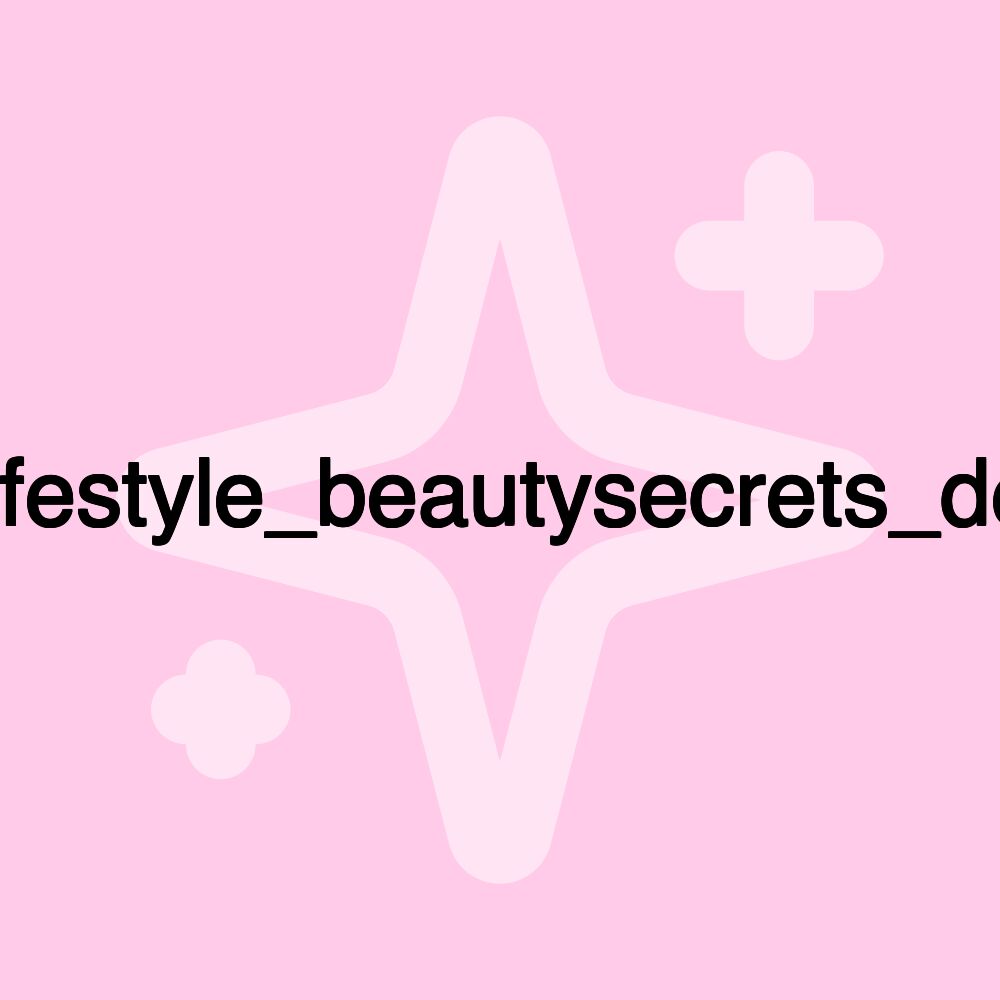 lifestyle_beautysecrets_de