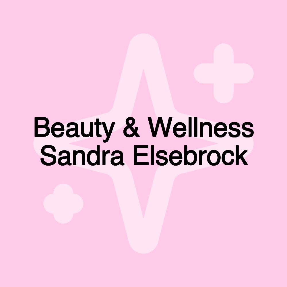 Beauty & Wellness Sandra Elsebrock