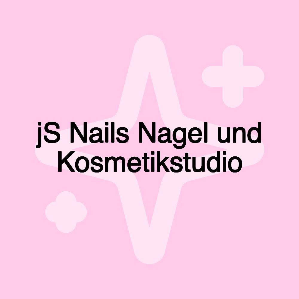 jS Nails Nagel und Kosmetikstudio