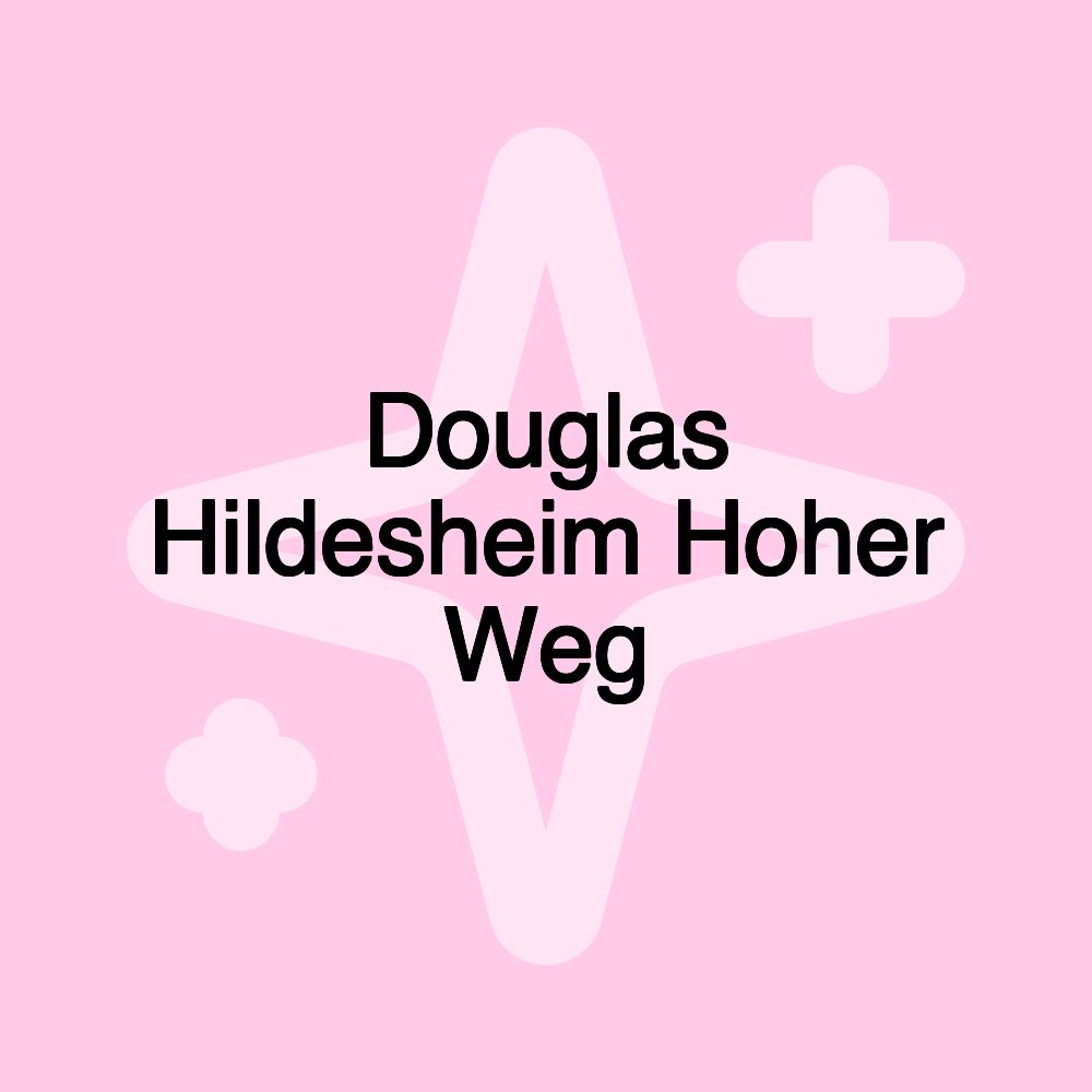 Douglas Hildesheim Hoher Weg