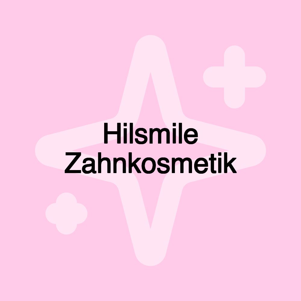 Hilsmile Zahnkosmetik