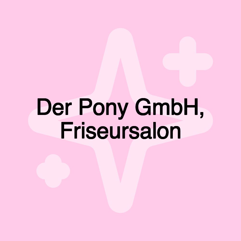 Der Pony GmbH, Friseursalon