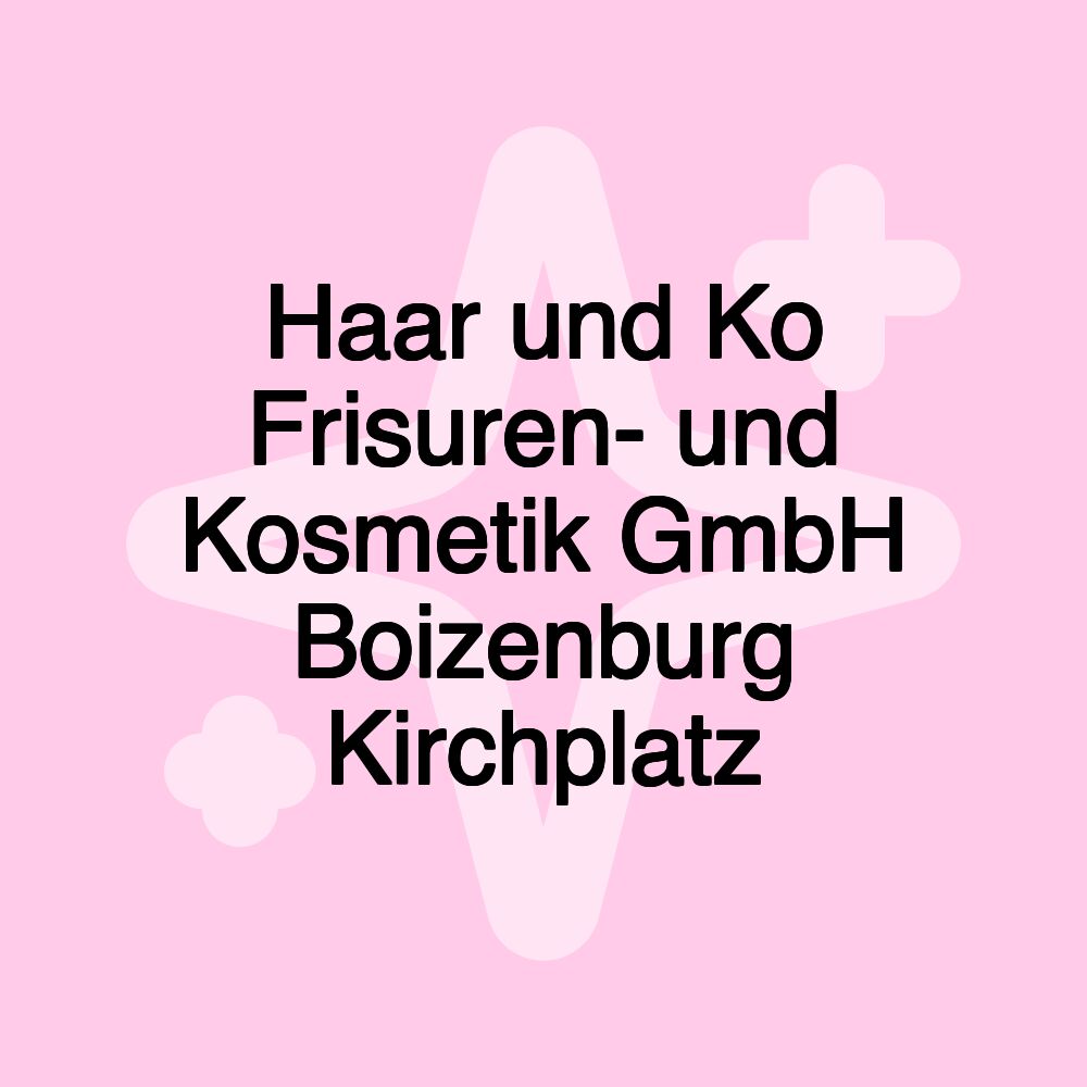 Haar und Ko Frisuren- und Kosmetik GmbH Boizenburg Kirchplatz