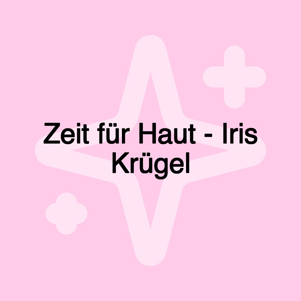 Zeit für Haut - Iris Krügel