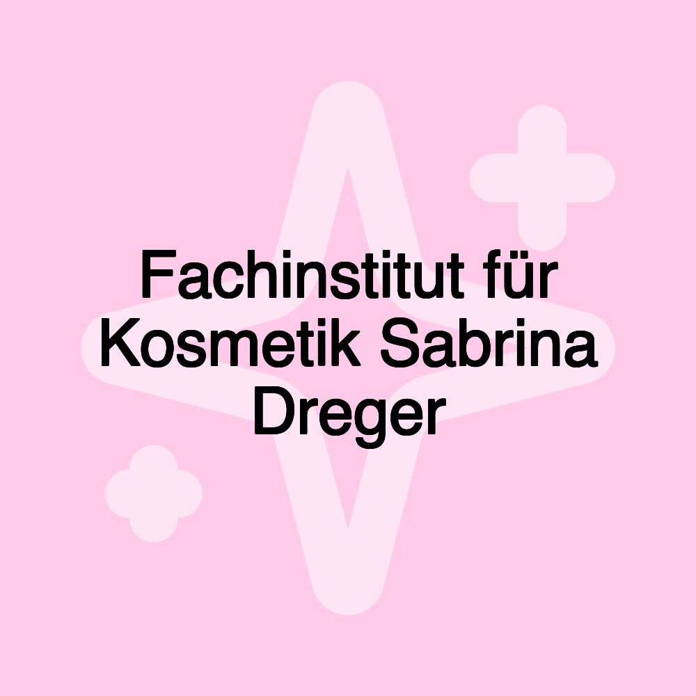 Fachinstitut für Kosmetik Sabrina Dreger