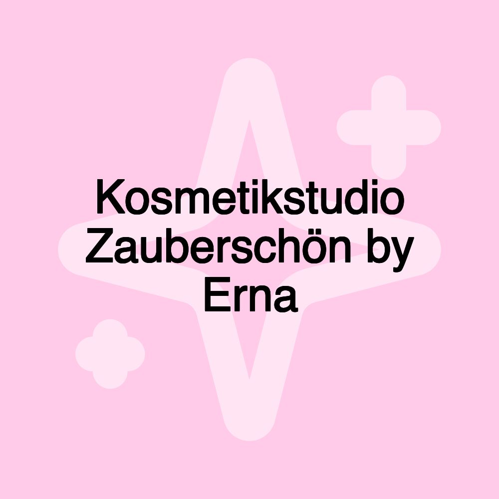 Kosmetikstudio Zauberschön by Erna