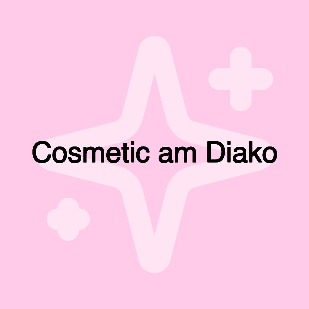 Cosmetic am Diako