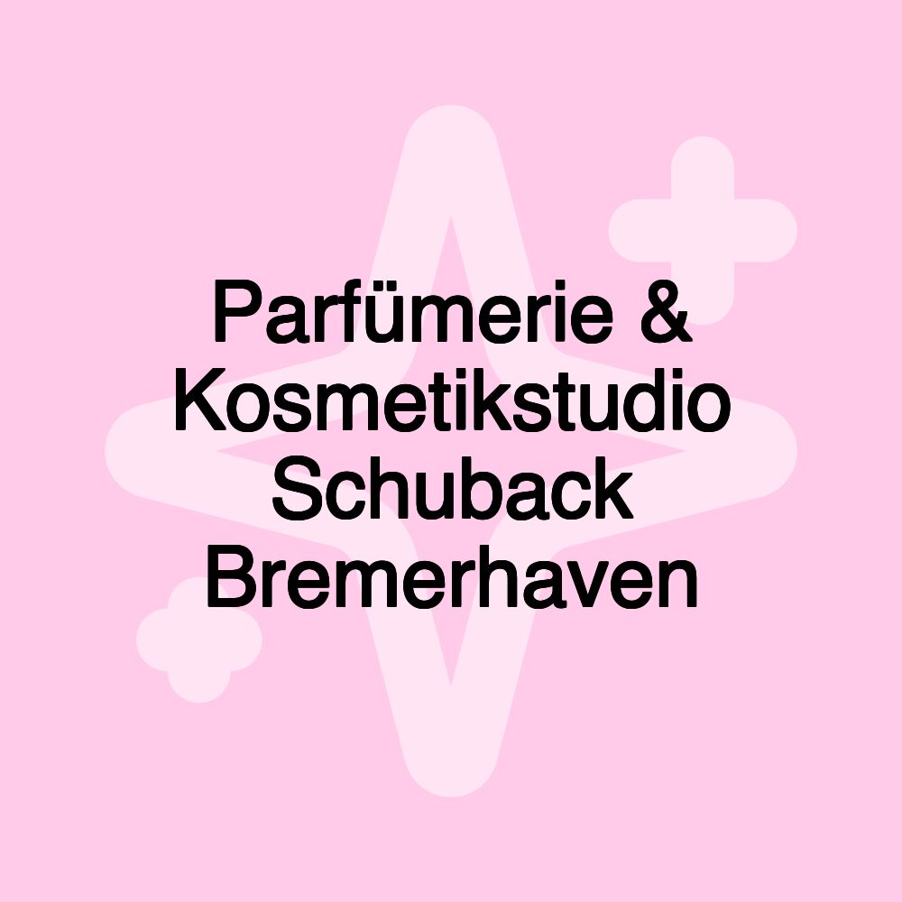 Parfümerie & Kosmetikstudio Schuback Bremerhaven