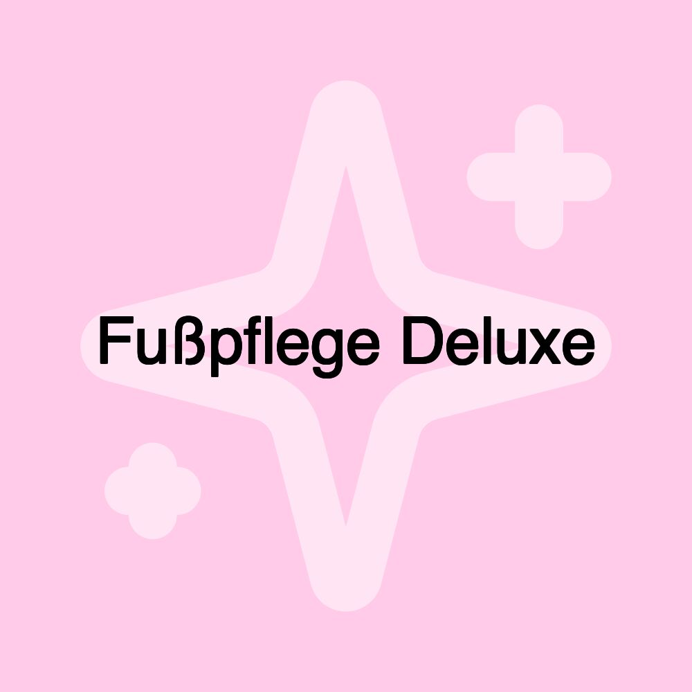 Fußpflege Deluxe