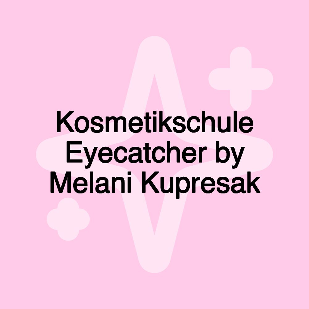 Kosmetikschule Eyecatcher by Melani Kupresak