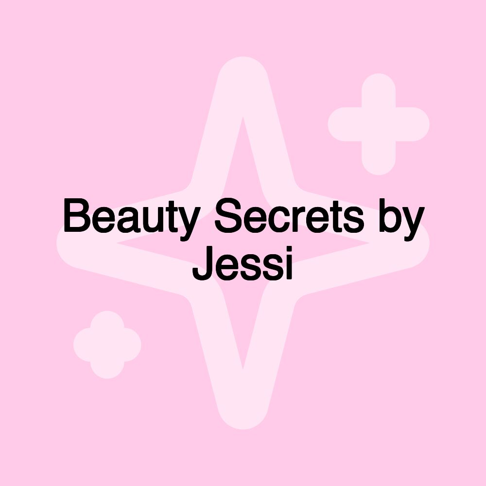 Beauty Secrets by Jessi