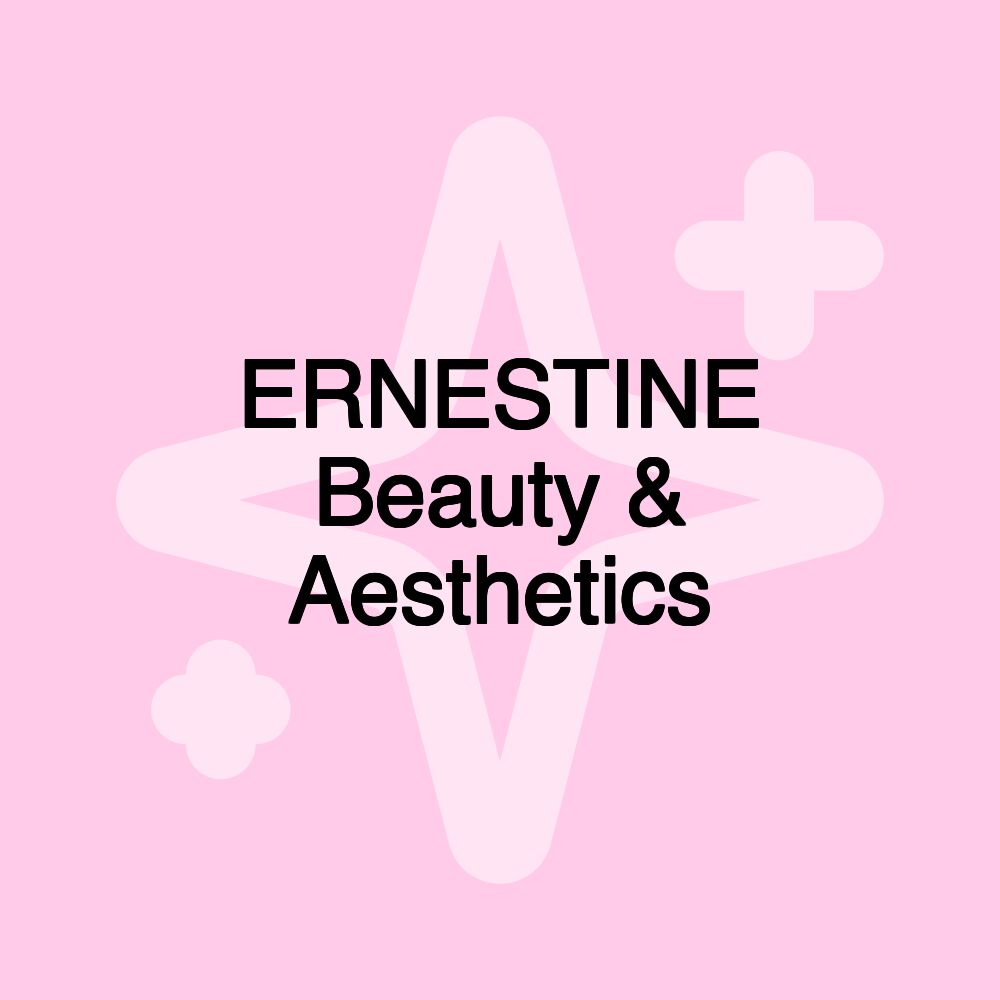 ERNESTINE Beauty & Aesthetics