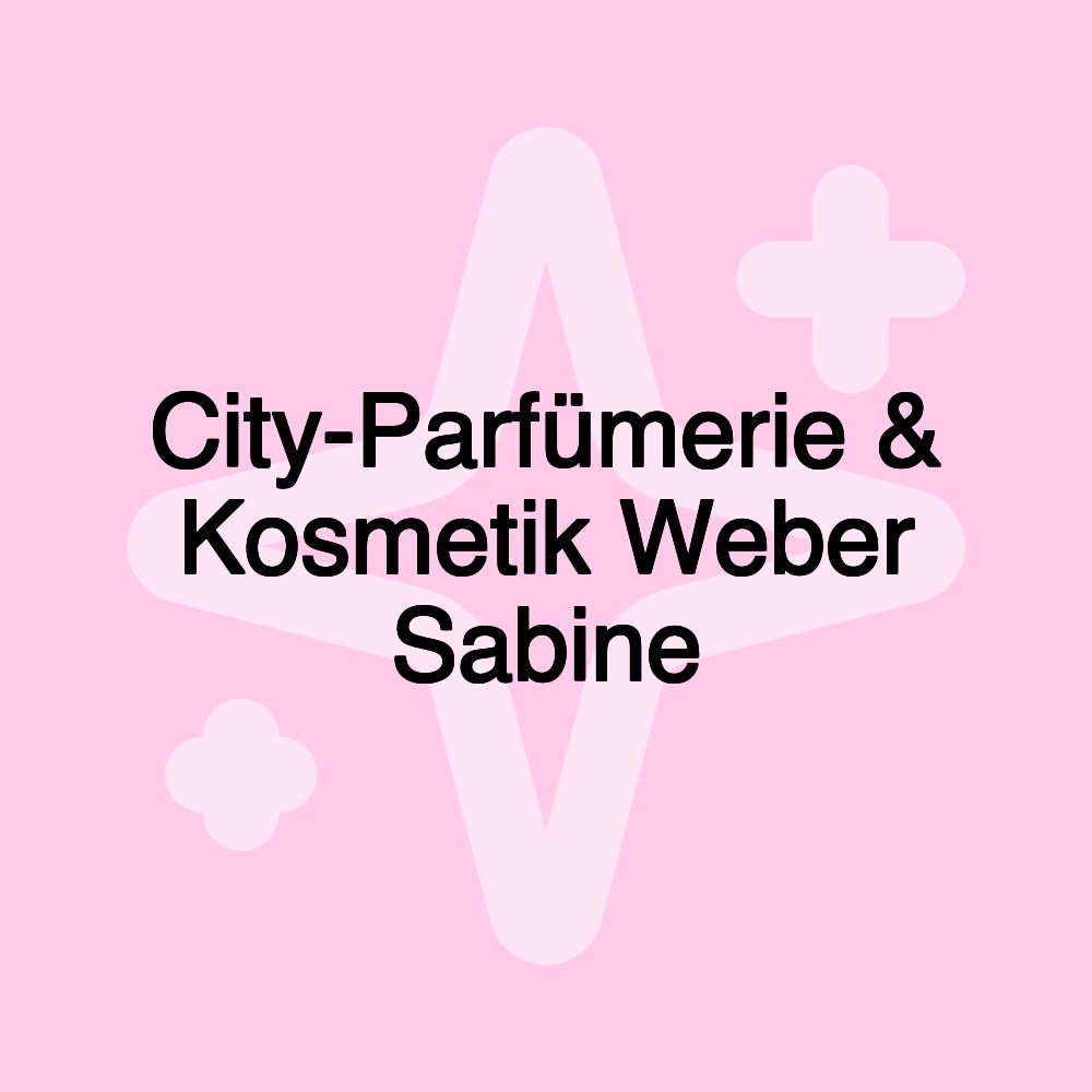 City-Parfümerie & Kosmetik Weber Sabine