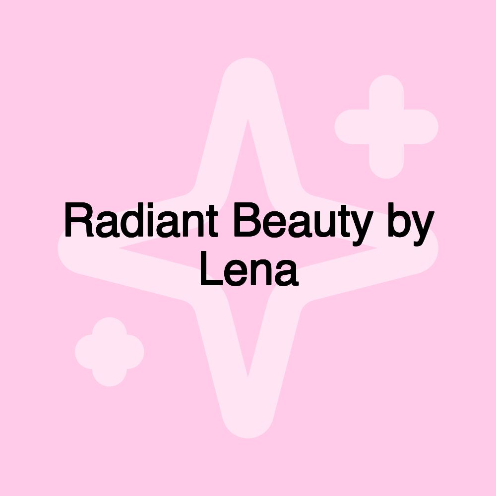 Radiant Beauty by Lena