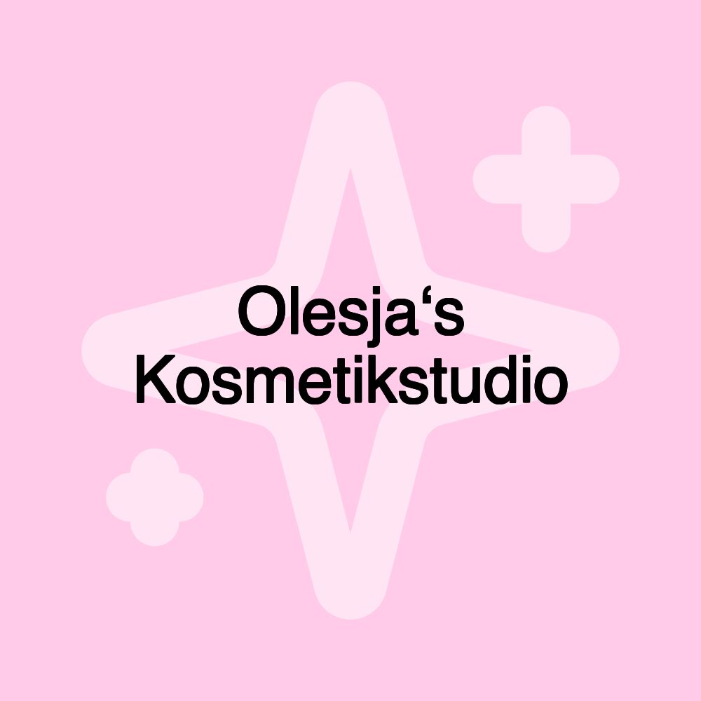 Olesja‘s Kosmetikstudio