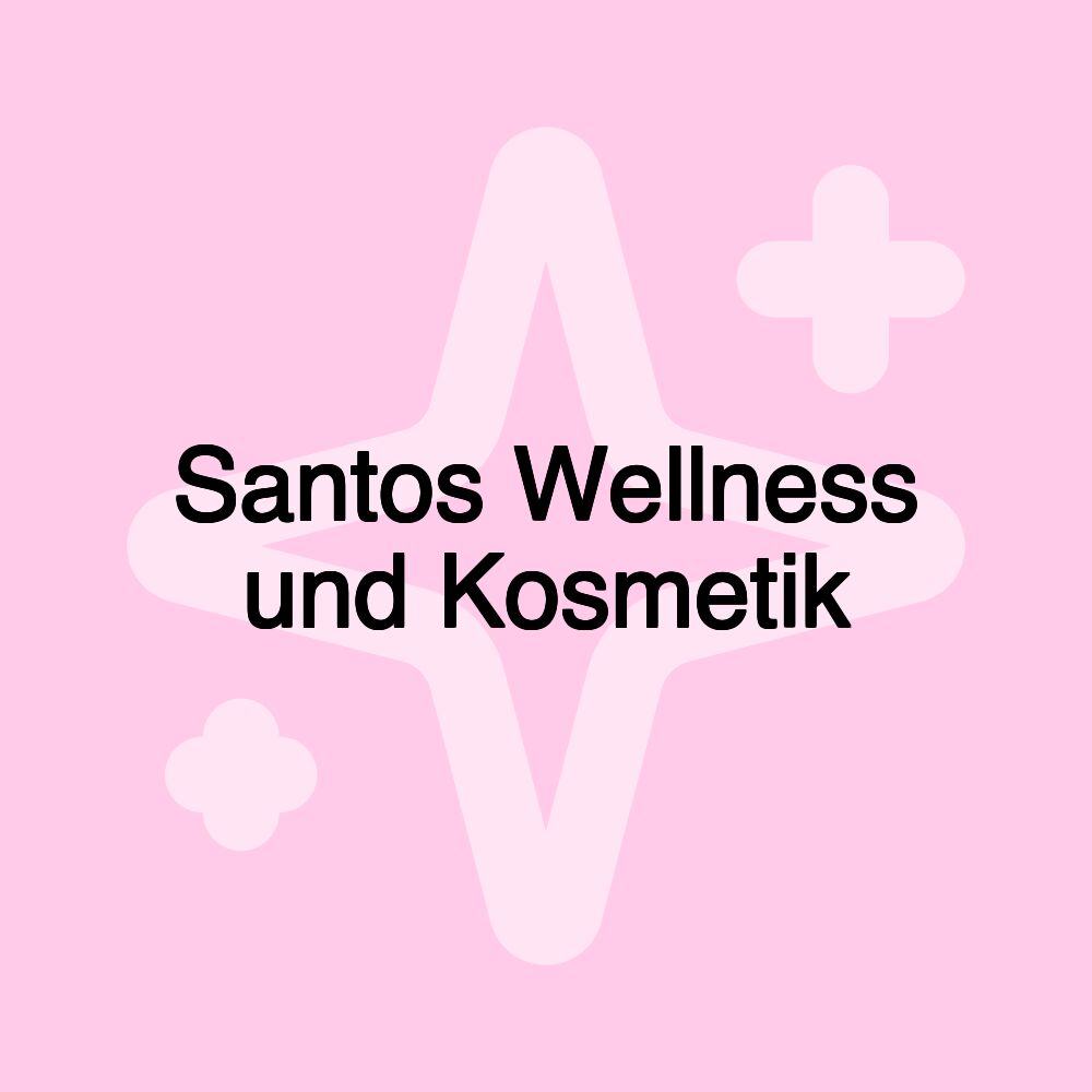 Santos Wellness und Kosmetik