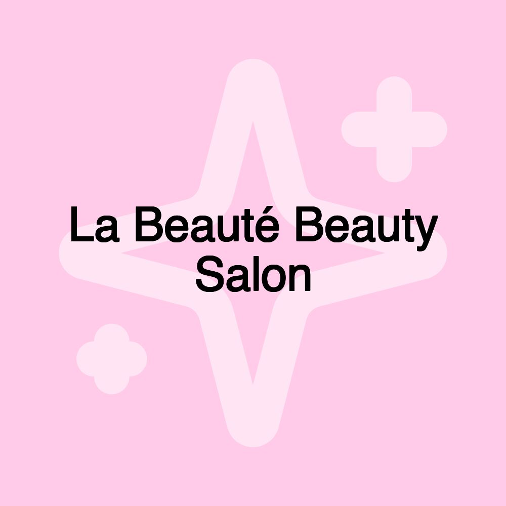 La Beauté Beauty Salon