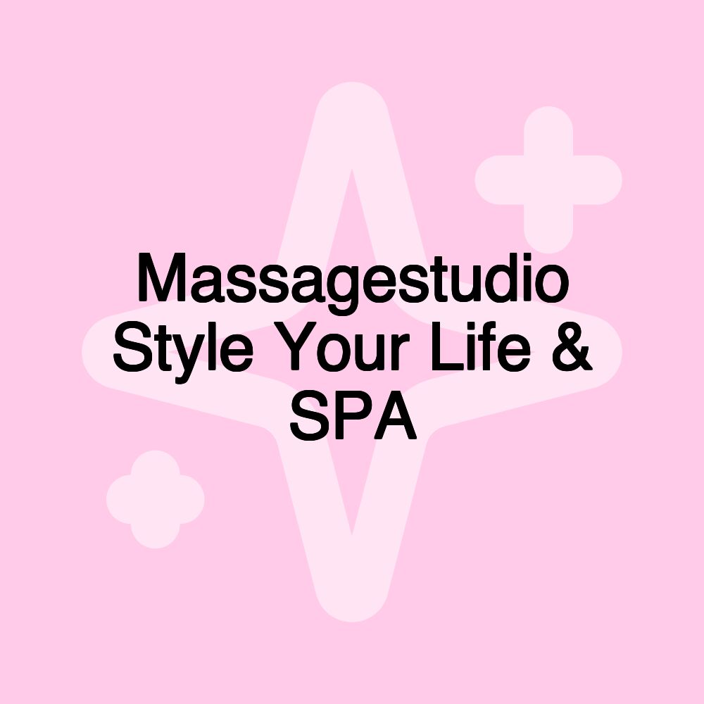 Massagestudio Style Your Life & SPA