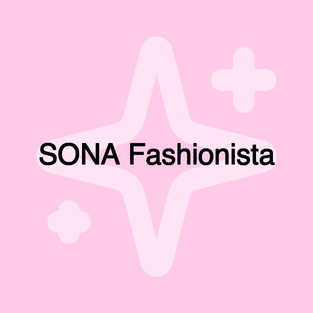 SONA Fashionista