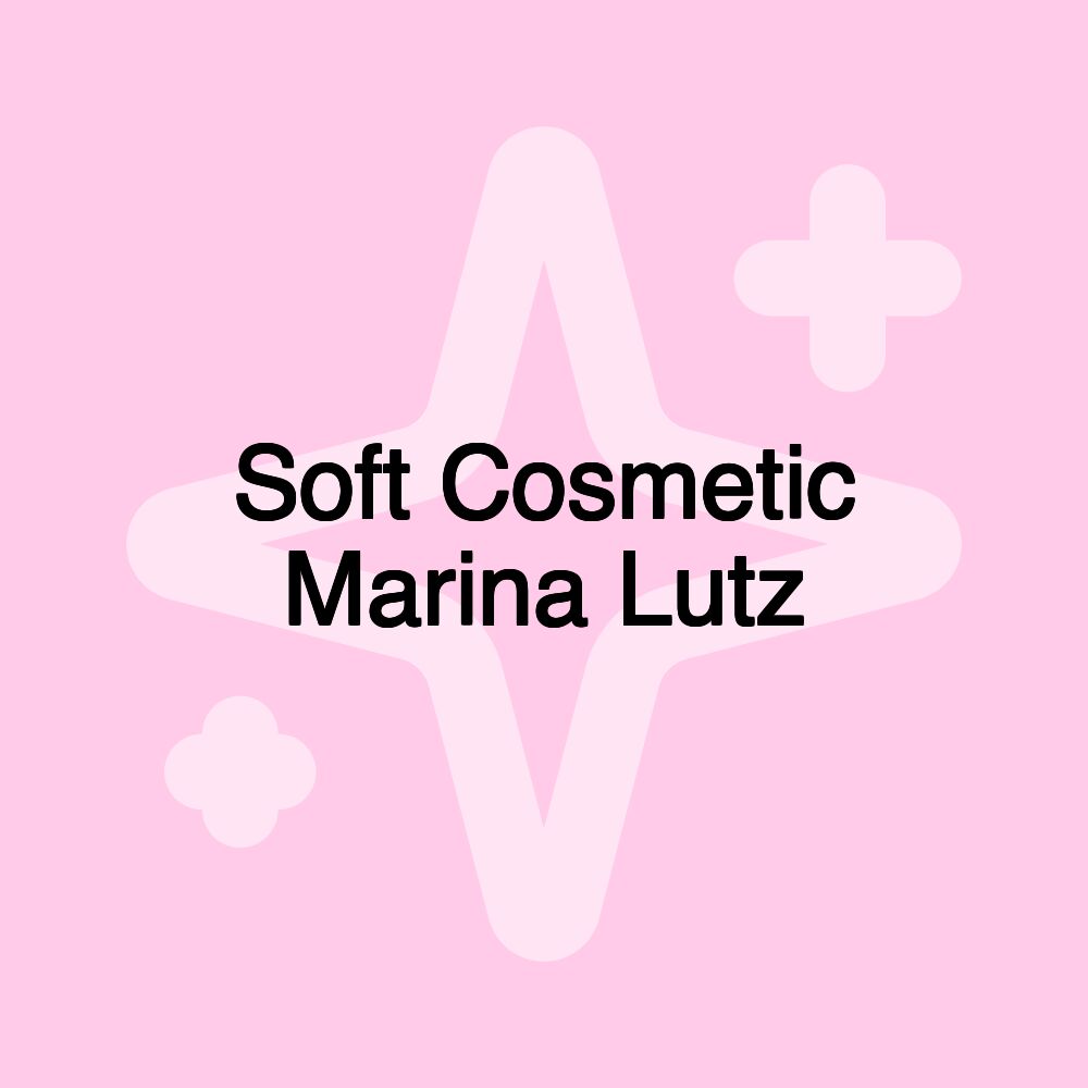 Soft Cosmetic Marina Lutz