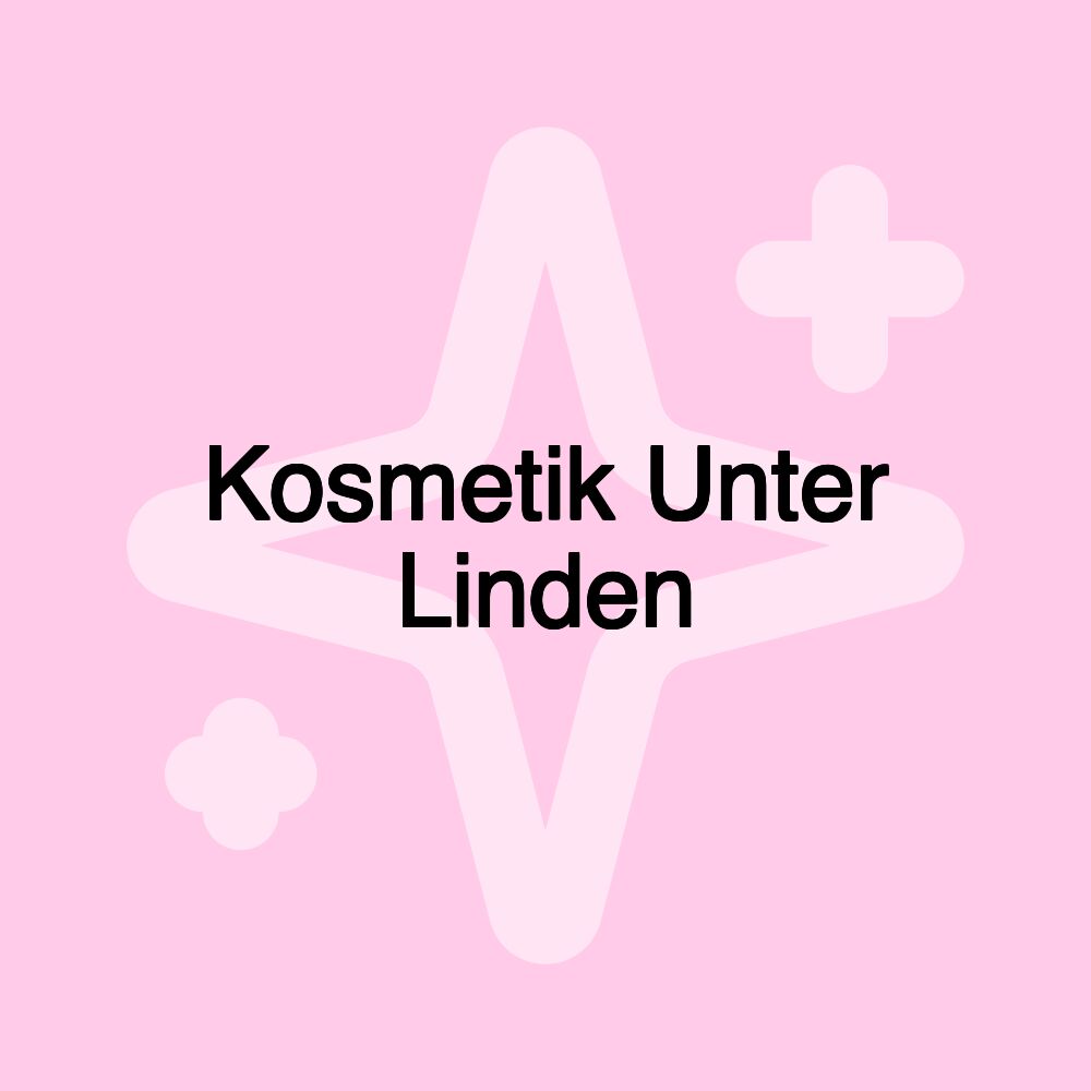 Kosmetik Unter Linden