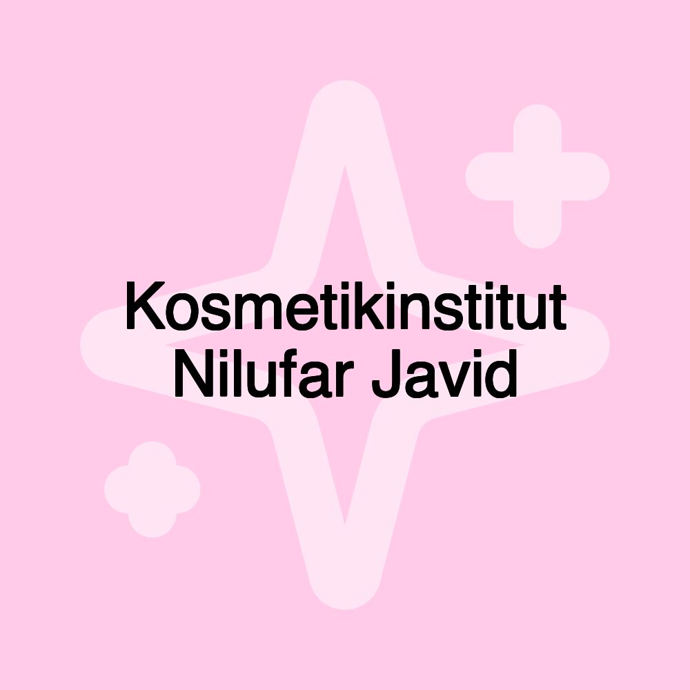 Kosmetikinstitut Nilufar Javid