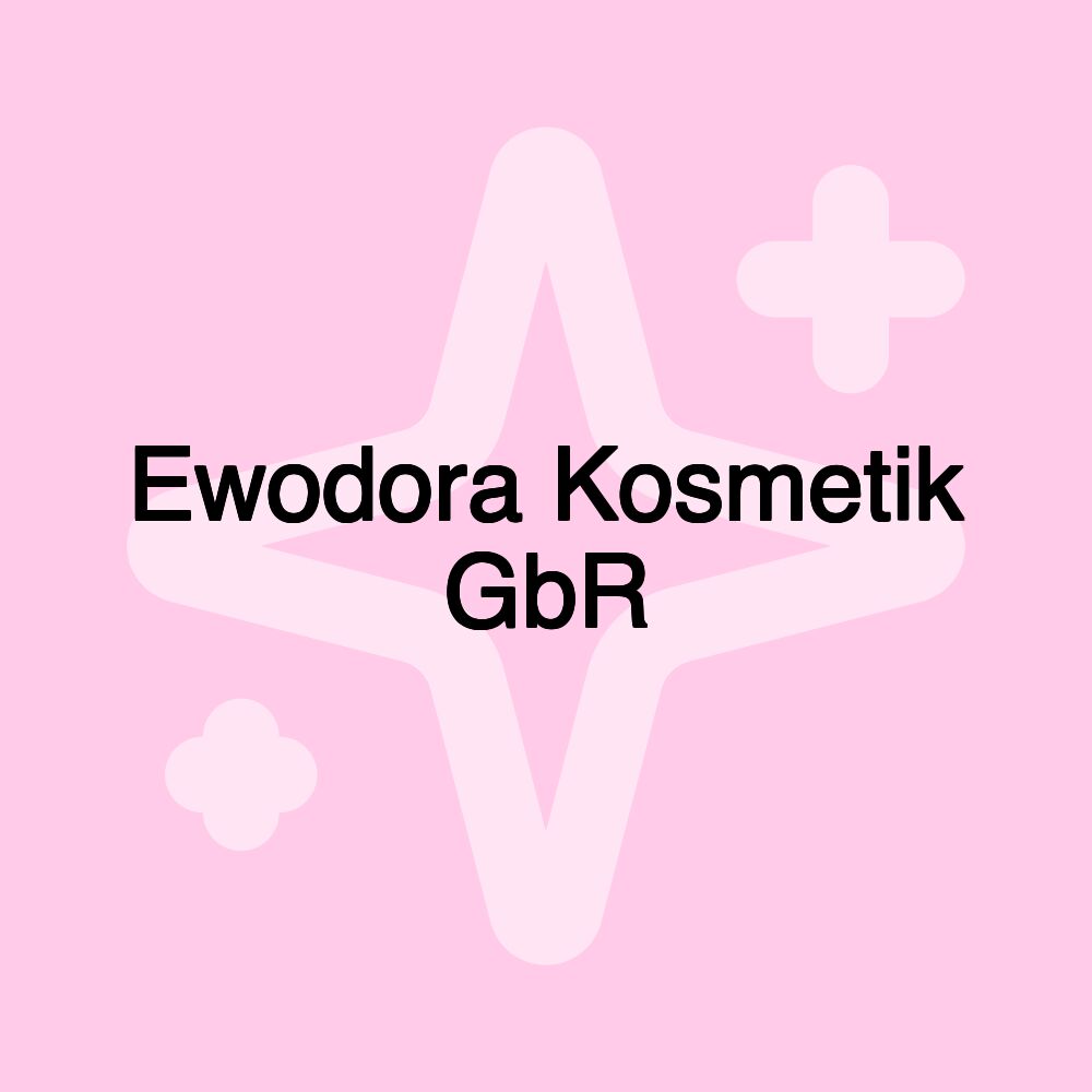 Ewodora Kosmetik GbR