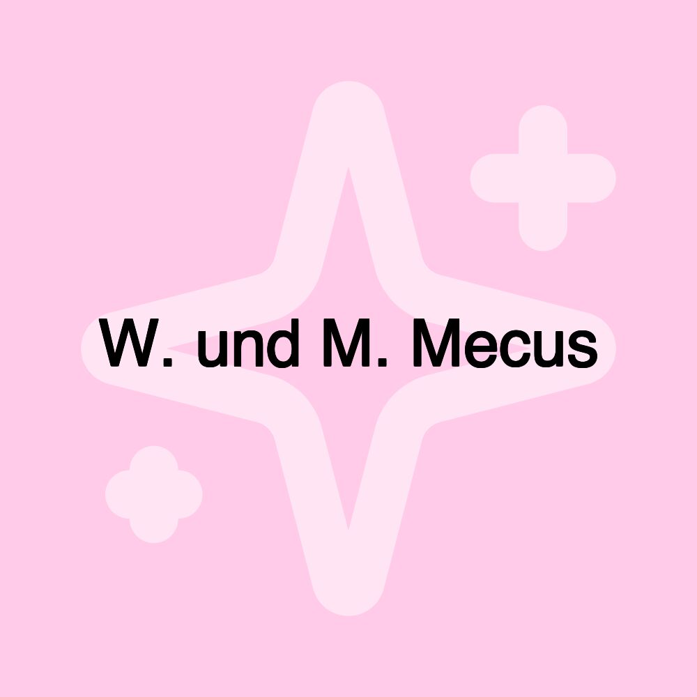 W. und M. Mecus