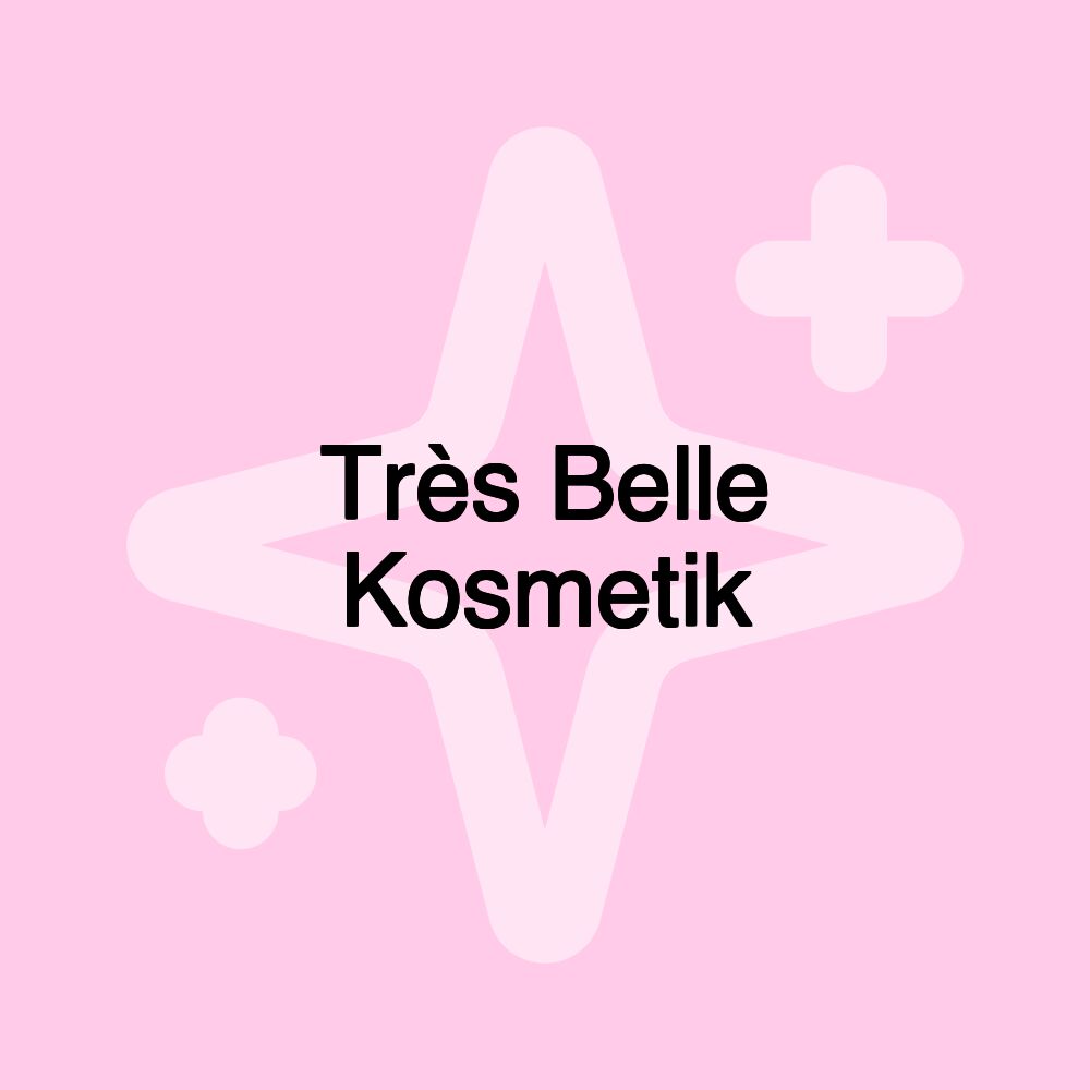 Très Belle Kosmetik