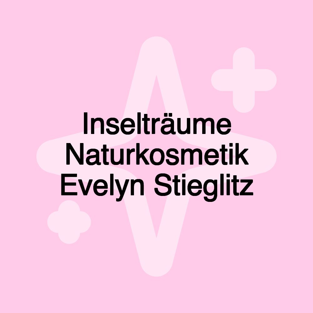 Inselträume Naturkosmetik Evelyn Stieglitz