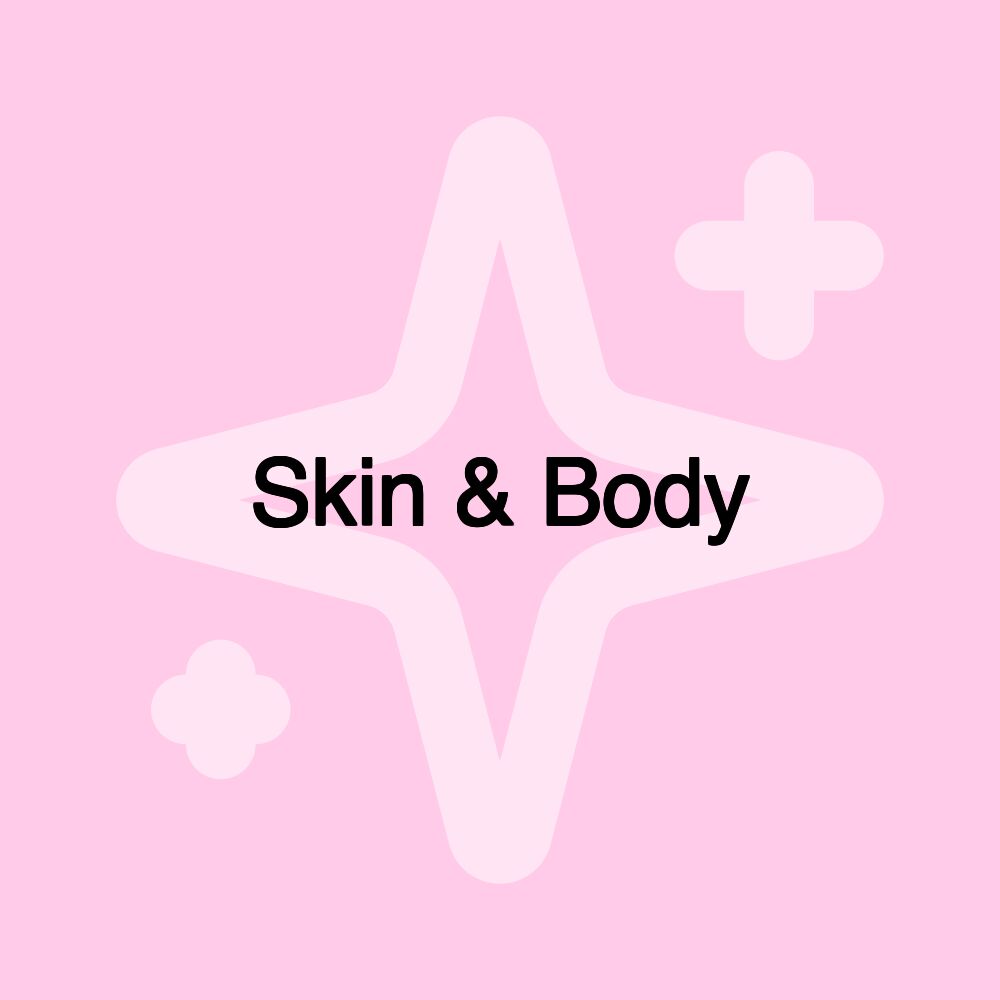 Skin & Body