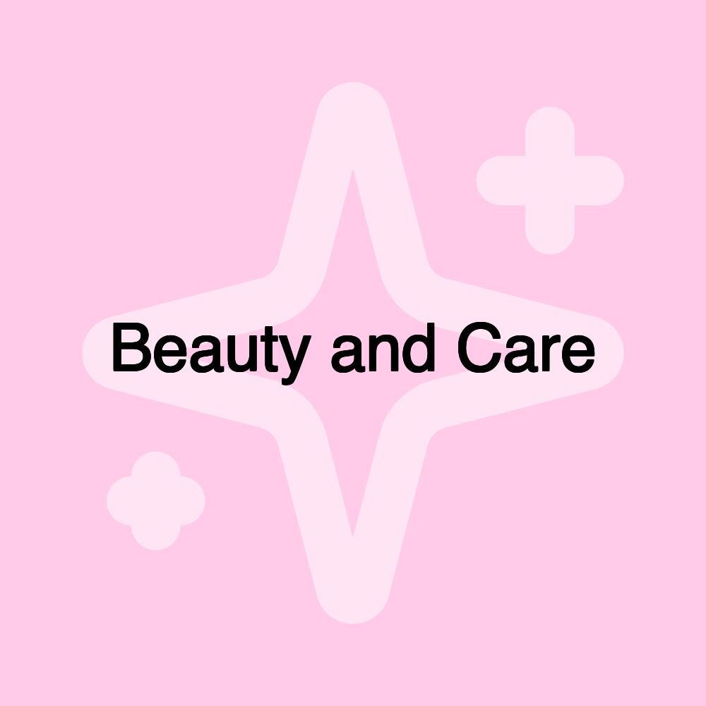 Beauty and Care