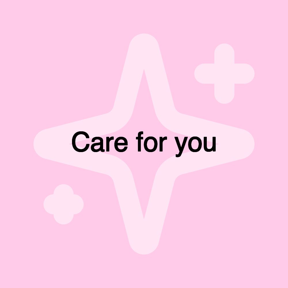 Care for you