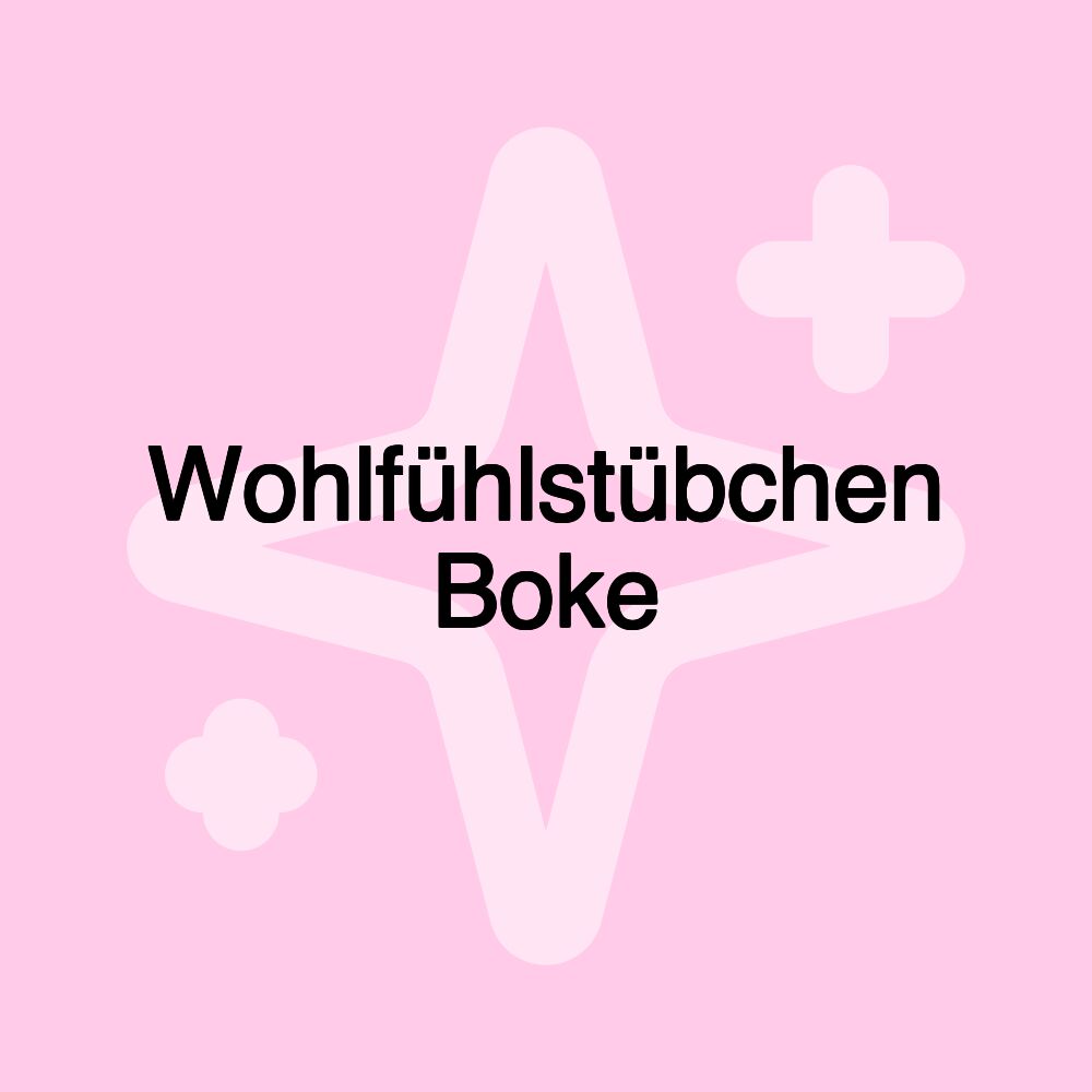 Wohlfühlstübchen Boke