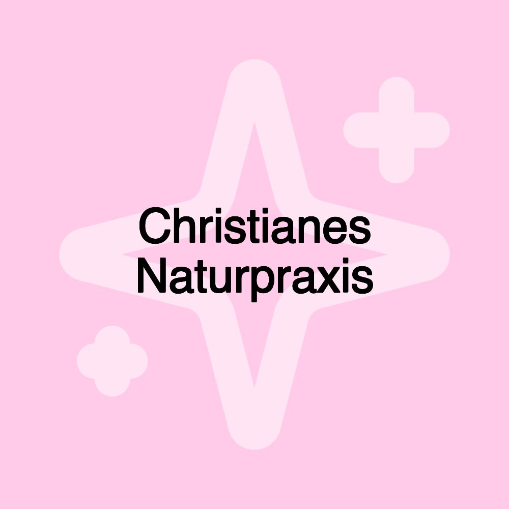 Christianes Naturpraxis