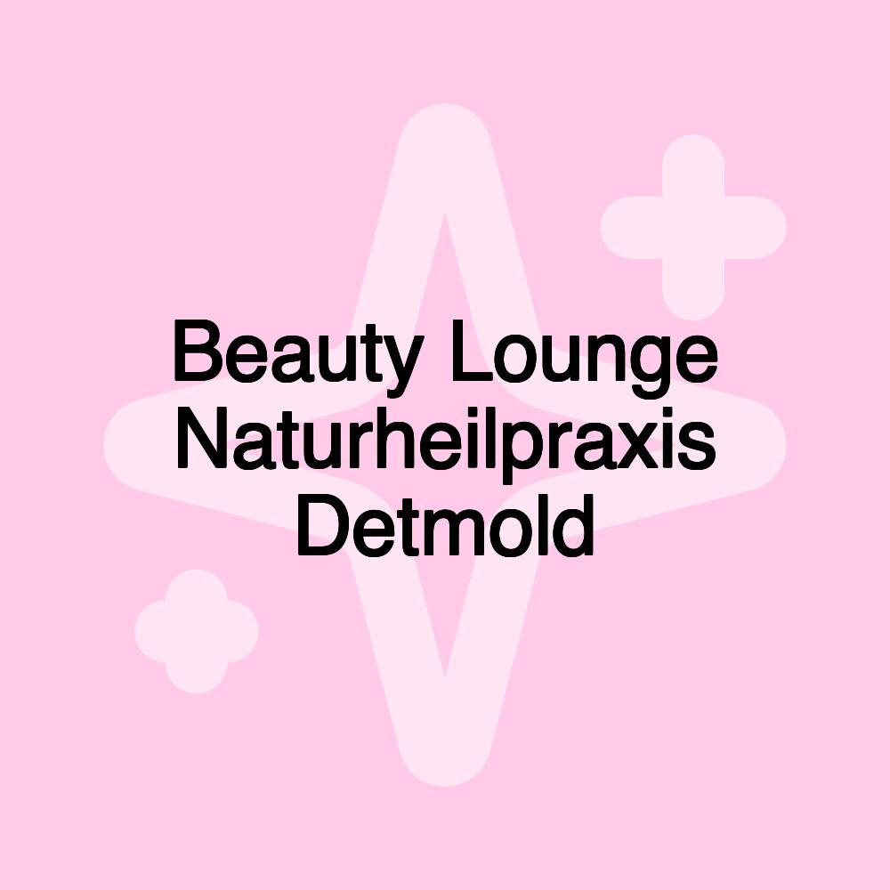 Beauty Lounge Naturheilpraxis Detmold