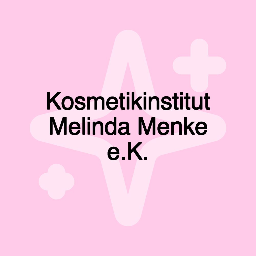 Kosmetikinstitut Melinda Menke e.K.