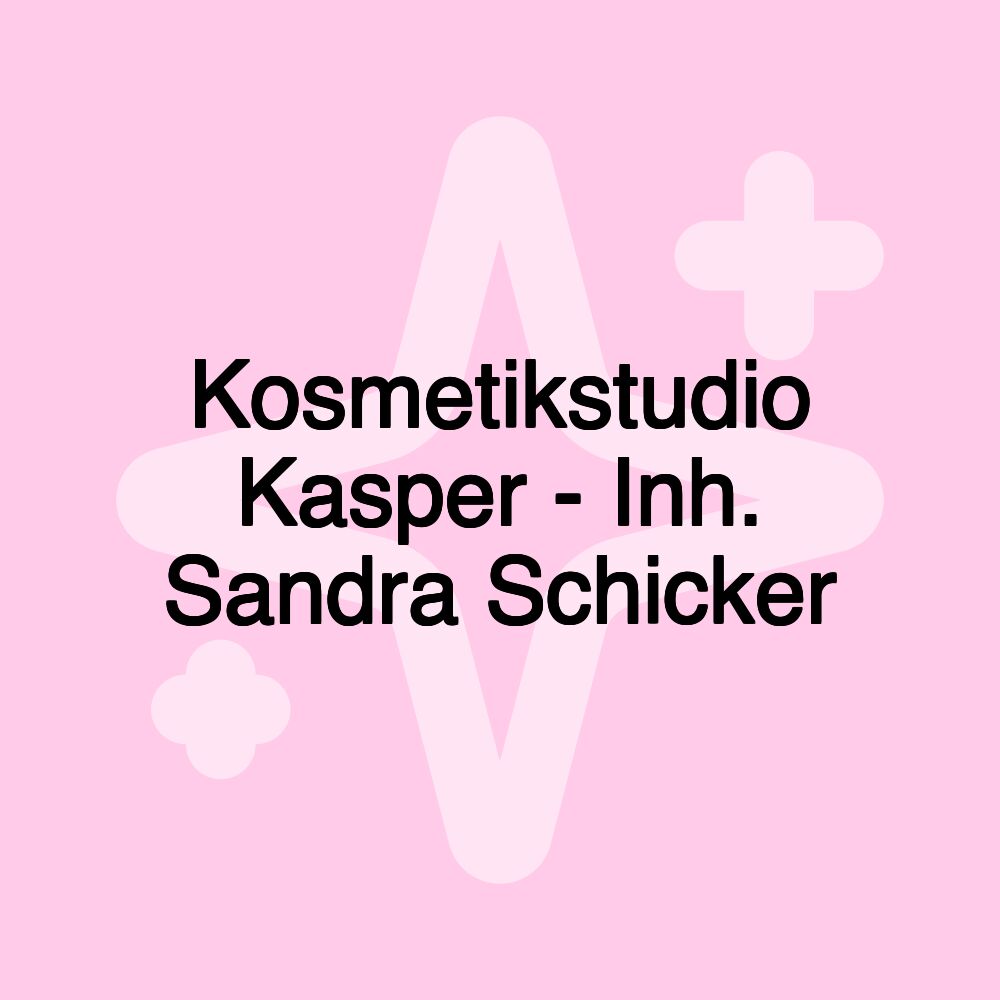 Kosmetikstudio Kasper - Inh. Sandra Schicker