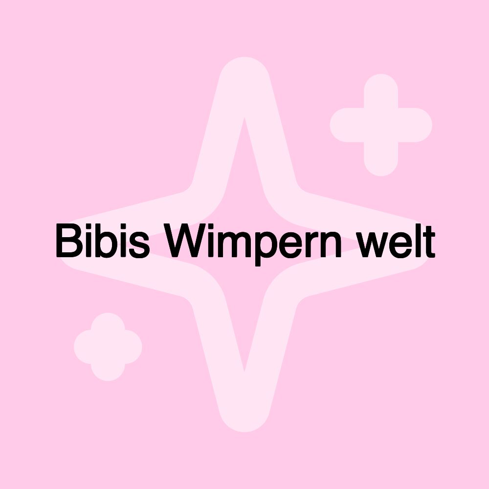 Bibis Wimpern welt