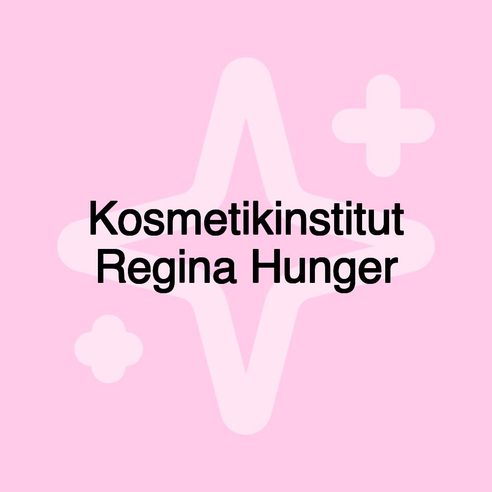 Kosmetikinstitut Regina Hunger