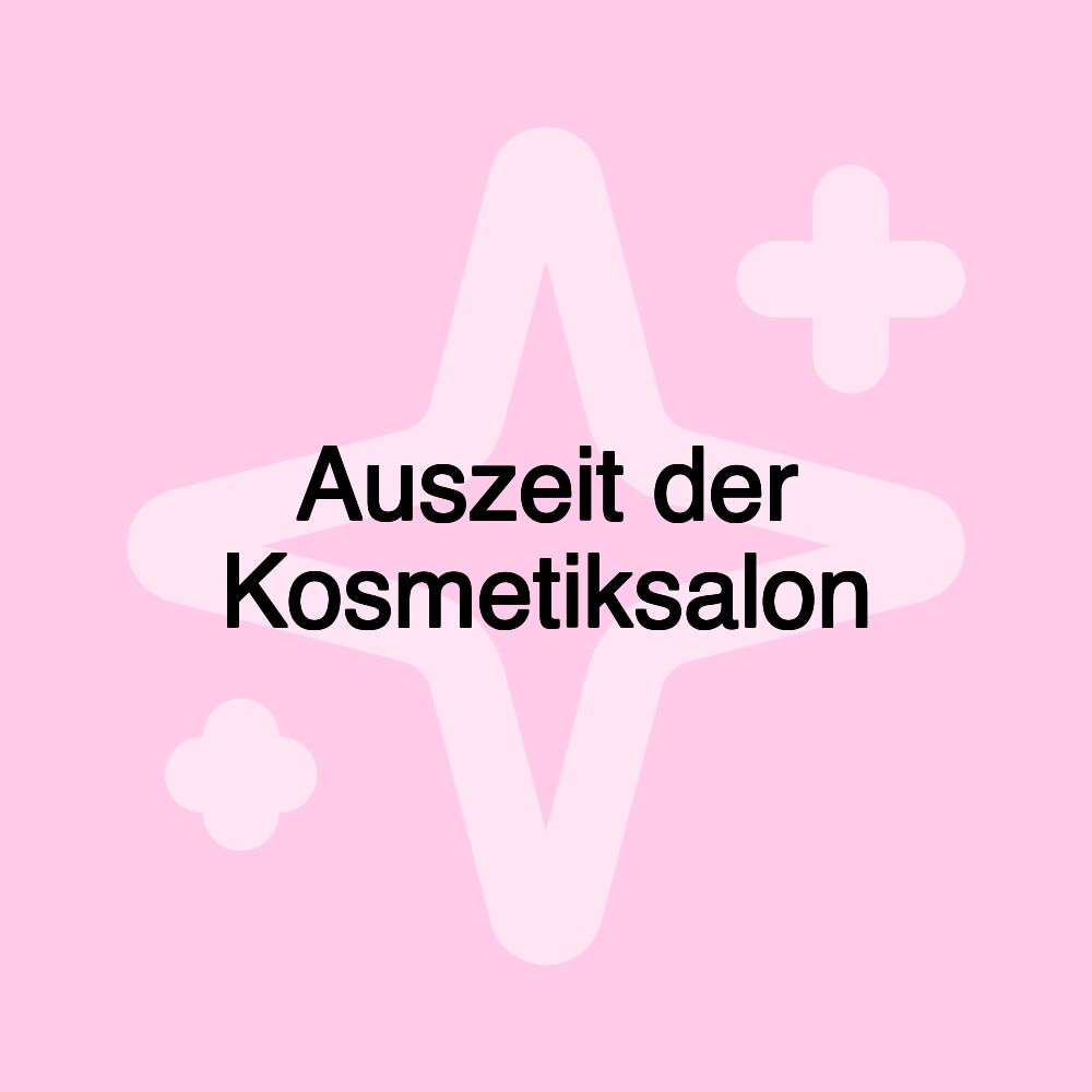 Auszeit der Kosmetiksalon