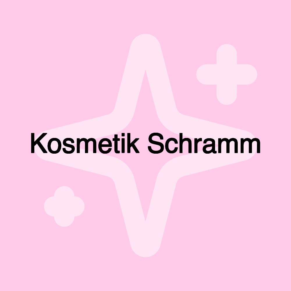 Kosmetik Schramm