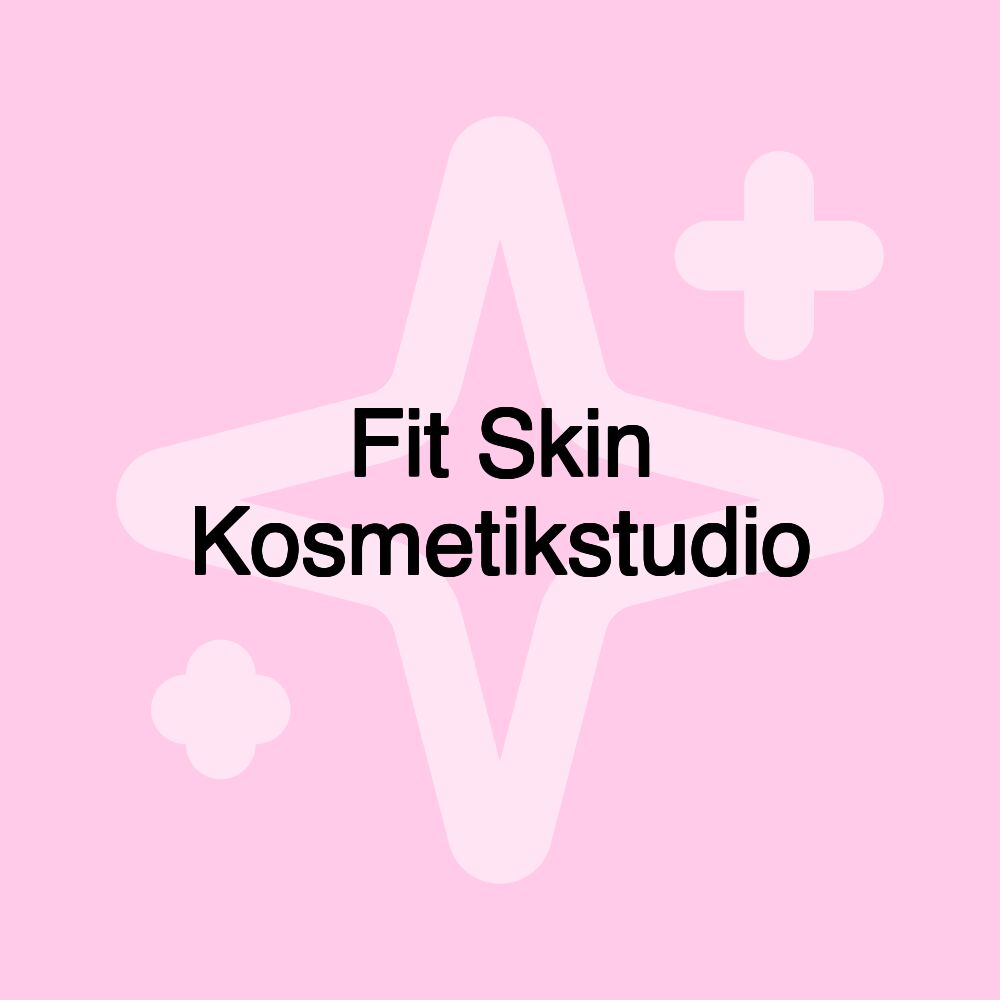 Fit Skin Kosmetikstudio